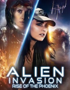 مشاهدة فيلم Alien Invasion: Rise of the Phoenix 2025 مترجم حصرى اون لاين على أكثر من سيرفر