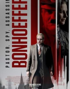 مشاهدة فيلم Bonhoeffer: Pastor. Spy. Assassin 2024 مترجم حصرى اون لاين على أكثر من سيرفر