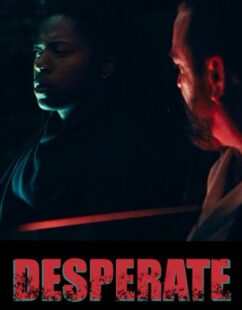 مشاهدة فيلم Desperate 2025 مترجم حصرى اون لاين على أكثر من سيرفر