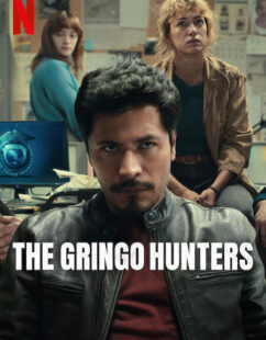 مشاهدة مسلسل The Gringo Hunters الموسم الاول الحلقة 11 مترجمة حصرى