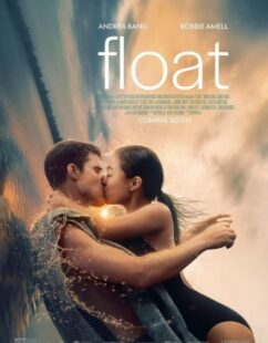 مشاهدة فيلم Float 2023 مترجم حصرى اون لاين على أكثر من سيرفر
